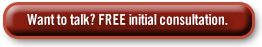 Want to talk? FREE initial consultation.